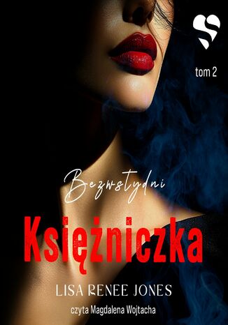 Bezwstydni. Księżniczka. Tom 2 Lisa Renee Jones - audiobook MP3