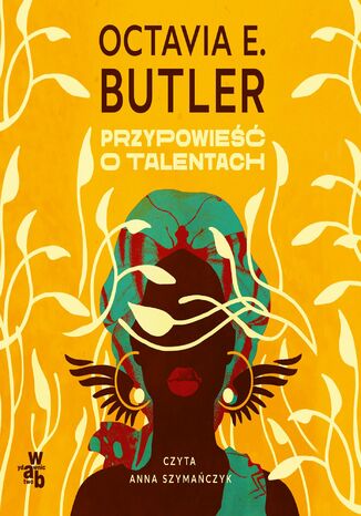 Przypowieść o talentach Octavia E. Butler - okladka książki