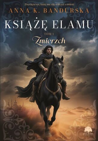 Książę Elamu. Tom 1. Zmierzch Anna K. Bandurska - okladka książki