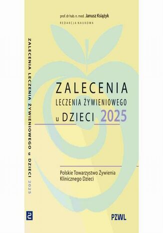 Zalecenia leczenia żywieniowego u dzieci 2025 Janusz Książyk - okladka książki