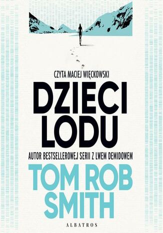 DZIECI LODU Tom Rob Smith - audiobook MP3