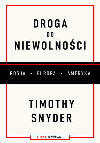 Droga do niewolności Timothy Snyder - okladka książki
