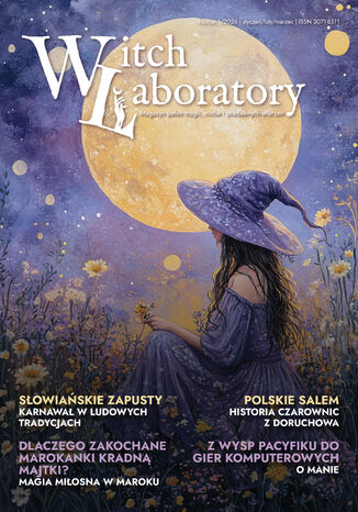 Witch Laboratory. Magazyn pełen magii, mitów i pradawnych wierzeń. Numer na styczeń/luty/marzec 2026 Praca zbiorowa - okladka książki
