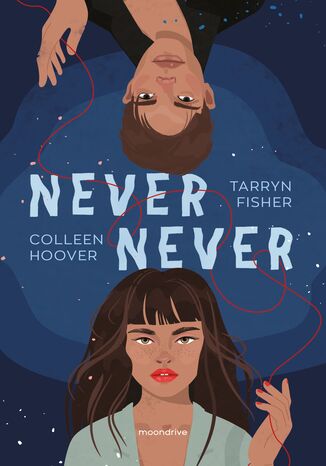 Never Never Colleen Hoover, Tarryn Fisher - okladka książki