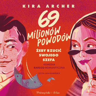 69 milionów powodów, żeby rzucić swojego szefa Kira Archer - audiobook MP3