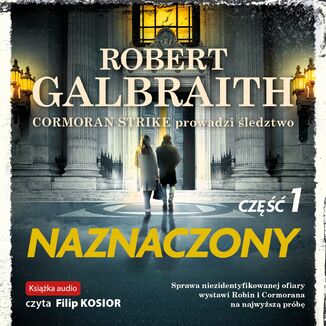 Cormoran Strike prowadzi śledztwo (tom 8). Naznaczony. Część 1 Robert Galbraith - okladka książki