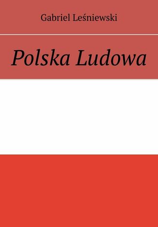 Polska Ludowa Gabriel Leśniewski - okladka książki