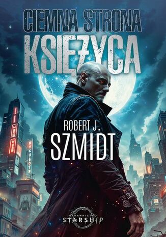 Ciemna strona Księżyca Robert J. Szmidt - okladka książki