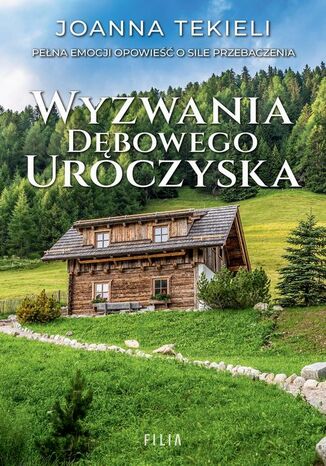 Dębowe Uroczysko (Tom 2). Wyzwania Dębowego Uroczyska Joanna Tekieli - okladka książki