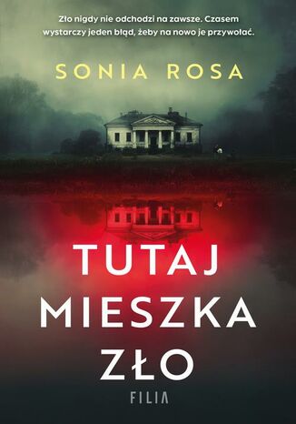 Tutaj mieszka zło Sonia Rosa - okladka książki