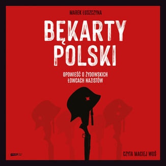 Bękarty Polski Marek Łuszczyna - okladka książki