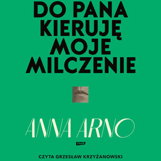 Do Pana kieruję moje milczenie Anna Arno - okladka książki