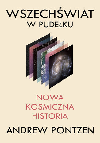 Wszechświat w pudełku. Nowa kosmiczna historia Andrew Pontzen - okladka książki