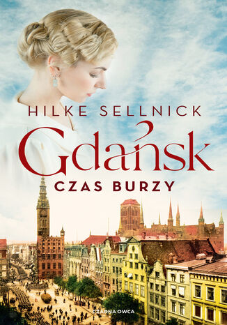 Gdańsk. Czas burzy Hilke Sellnick - okladka książki