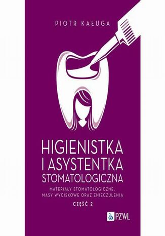 Higienistka i Asystentka Stomatologiczna Piotr Kaługa - okladka książki