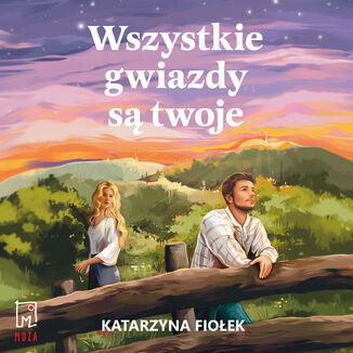 Wszystkie gwiazdy są twoje Katarzyna Fiołek - audiobook MP3