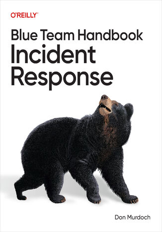 Blue Team Handbook: Incident Response Don Murdoch - okladka książki