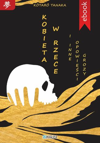 Kobieta w rzece i inne opowieści grozy Kotaro Tanaka - okladka książki