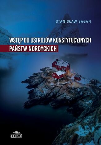 Wstęp do ustrojów konstytucyjnych państw nordyckich Stanisław Sagan - okladka książki