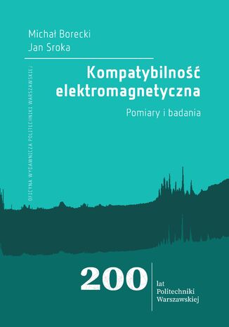 Kompatybilność elektromagnetyczna. Pomiary i badania Michał Borecki, Jan Sroka - okladka książki