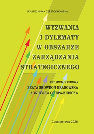 Wyzwania i dylematy w obszarze zarządzania strategicznego Beata Skowron-Grabowska, Agnieszka Ociepa-Kubicka (red.) - okladka książki