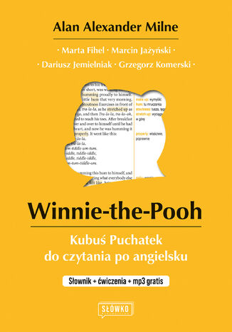 Winnie-the-Pooh. Kubuś Puchatek do czytania po angielsku. Słownik + ćwiczenia + mp3 gratis Alan Alexander Milne, Marta Fihel, Marcin Jażyński, Dariusz Jemielniak, Grzegorz Komerski - okladka książki