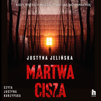 Martwa cisza Justyna Jelińska - audiobook MP3
