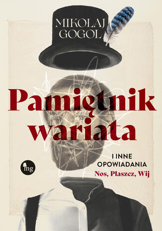 Pamiętnik wariata i inne opowiadania (Nos, Płaszcz, Wij) Mikołaj Gogol - okladka książki