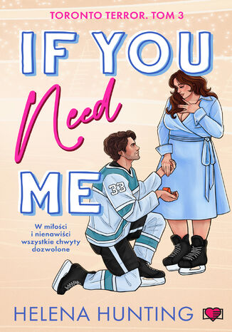 If You Need Me. Torronto Terror Helena Hunting - okladka książki
