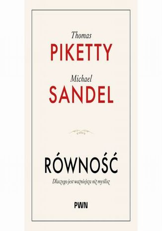 Równość Thomas Piketty, Michael J. Sandel - okladka książki
