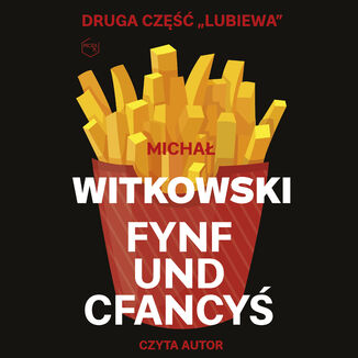 Fynf und cfancyś Michał Witkowski - audiobook MP3