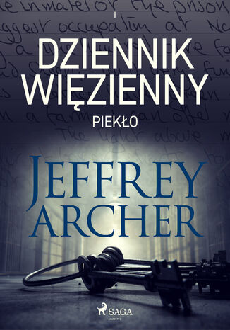 Dziennik więzienny I. Piekło (#1) Jeffrey Archer - okladka książki