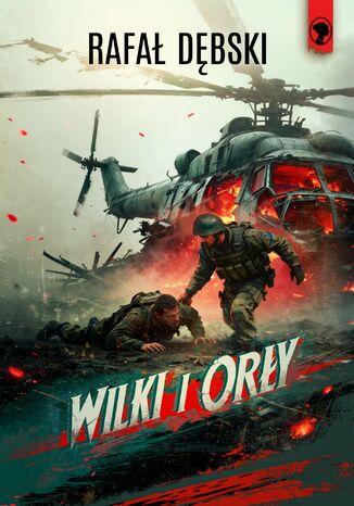 Wilki i orły Rafał Dębski - okladka książki