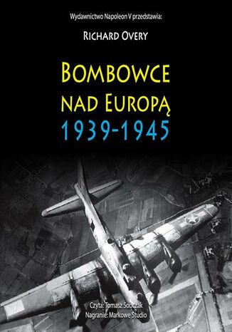 Bombowce nad Europą 1939-1945 Richard Overy - audiobook MP3