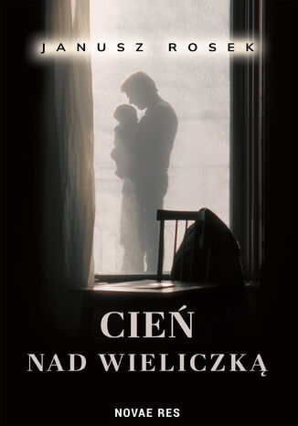 Cień nad Wieliczką Janusz Rosek - okladka książki