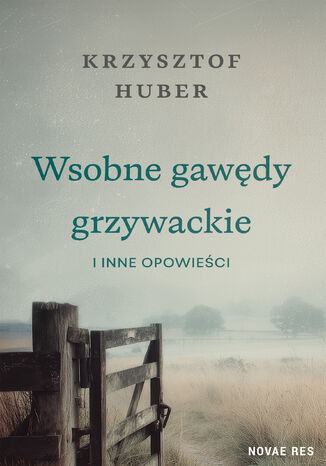 Wsobne gawędy grzywackie i inne opowieści Krzysztof Huber - okladka książki
