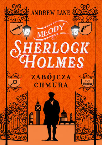 Młody Sherlock Holmes (#1). Młody Sherlock Holmes. Tom 1. Zabójcza chmura Andrew Lane - okladka książki