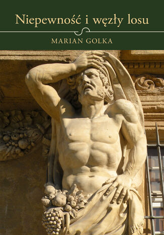 Niepewność i węzły losu Marian Golka - okladka książki