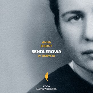 Sendlerowa. W ukryciu Anna Bikont - audiobook MP3