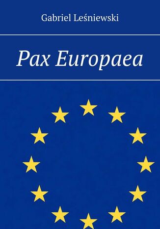 Pax Europaea Gabriel Leśniewski - okladka książki