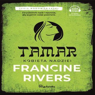 Tamar Kobieta nadziei Rodowód łaski cz.1 Francine Rivers - audiobook MP3