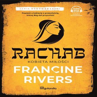 Rachab Kobieta wiary Rodowód łaski cz.2 Francine Rivers - audiobook MP3