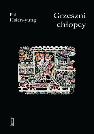 Grzeszni chłopcy Pai Hsien-yung - okladka książki