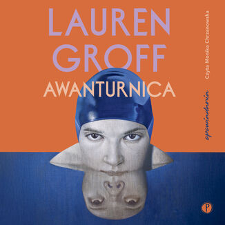 Awanturnica Lauren Groff - audiobook MP3