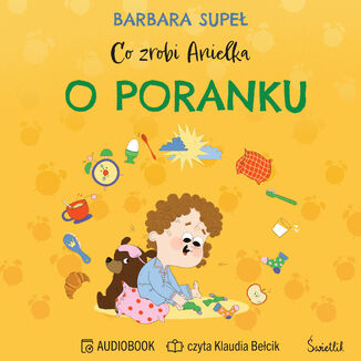 Co zrobi Anielka o poranku Barbara Supeł - okladka książki
