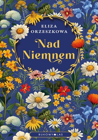 Nad Niemnem Eliza Orzeszkowa - okladka książki