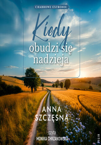 Chabrowe Ustronie (Tom 3). Kiedy obudzi się nadzieja Anna Szczęsna - audiobook MP3