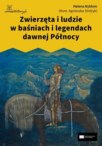 Zwierzęta i ludzie w baśniach i legendach dawnej Północy Helena Nyblom - okladka książki