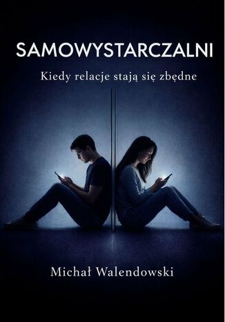 Samowystarczalni Michał Walendowski - okladka książki