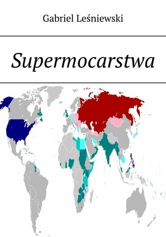 Supermocarstwa Gabriel Leśniewski - okladka książki